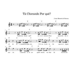 Tá Chorando Por quê? - Cesar Menotti & Fabiano ( Lead Sheet PDF )